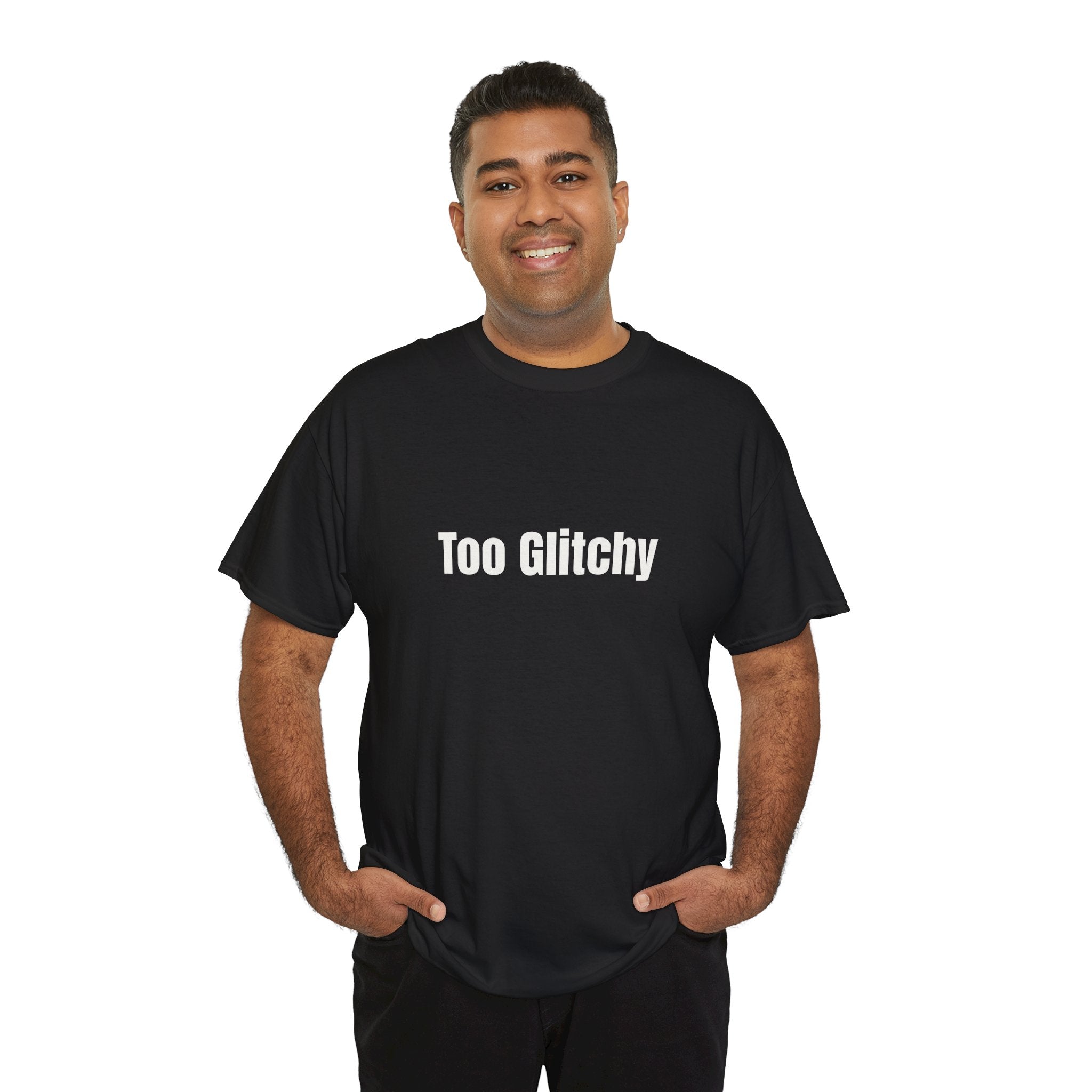 Too Glitchy t-shirt