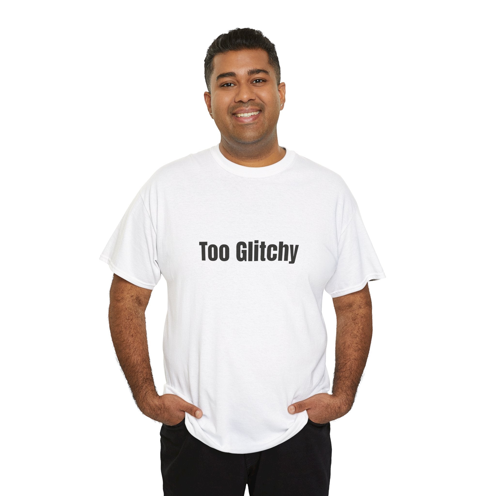 Too Glitchy t-shirt