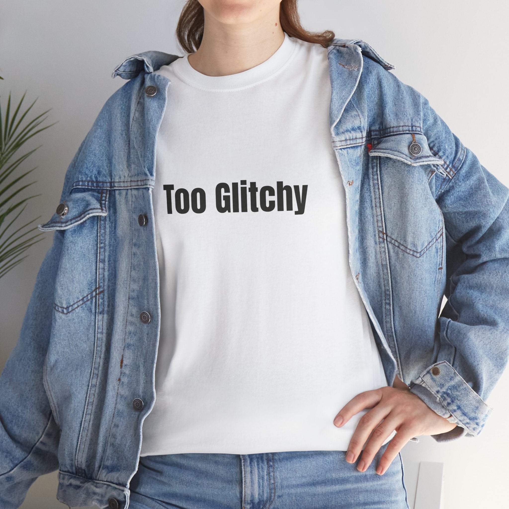 Too Glitchy t-shirt
